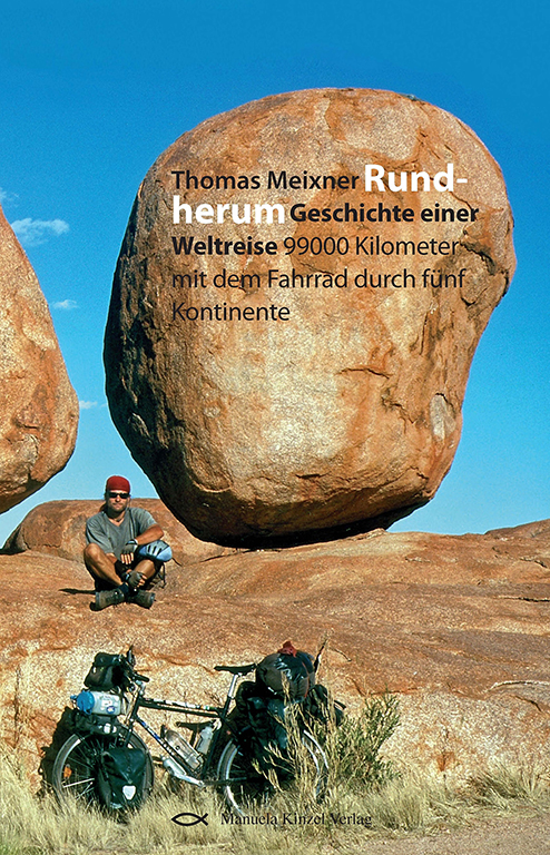 Zu sehen ist das Cover zum Buch "Rundherum - Geschichte einer Weltreise" 99.000 Kilometer mit dem Fahrrad durch fünf Kontinente. Zu sehen ist das Cover zum Buch "Rundherum - Geschichte einer Weltreise" 99.000 Kilometer mit dem Fahrrad durch fünf Kontinente.
