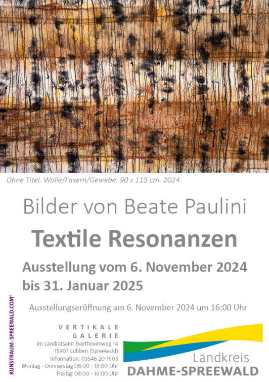 Zu sehen ist das Ankündigungsplakat zur Ausstellung 'Textile Resonanzen' von Beate Paulini. Zu sehen ist das Ankündigungsplakat zur Ausstellung 'Textile Resonanzen' von Beate Paulini.